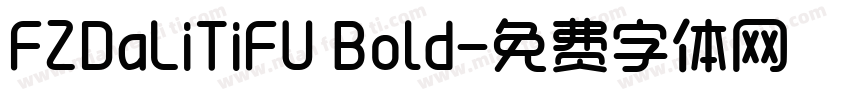 FZDaLiTiFU Bold字体转换